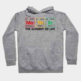 Mother Element Of Life Mothers cool mothers day Hoodie